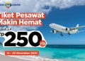 Rencanakan Liburan Tanpa Cemas Biaya Diskon Tiket Pesawat Hingga Rp250.000
