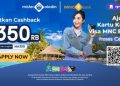 Liburan Lebih Nyaman Sejak Awal Tahun dengan Cashback Rp350.000